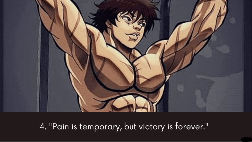 4. "Pain is temporary, but victory is forever."